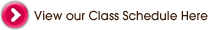 View our Class Schedule Here